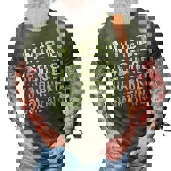 Im Here Because You Broke Something Mechanic 3D Print Casual Tshirt | Mazezy