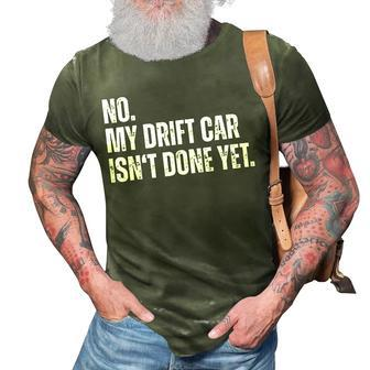No My Car Isnt Done Yet Funny Car Mechanic Garage 3D Print Casual Tshirt
