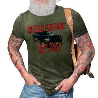 Oilfield Mechanic Have Tools Will Travel 3D Print Casual Tshirt | Mazezy
