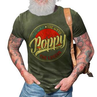 Poppy The Man The Myth The Legend Funny Fathers Day Gift For Mens 3D Print Casual Tshirt - Seseable
