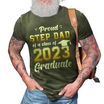 Proud Step Dad Of A Class Of 2023 Seniors Graduation 23 3D Print Casual Tshirt | Mazezy