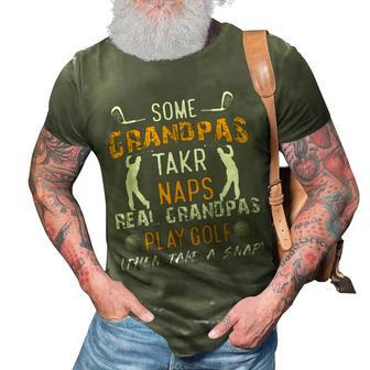 Real Grandpas Play Golf Funny Gift Best Grandpa Golfer 3D Print Casual Tshirt | Mazezy