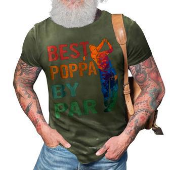 Retro Vintage Best Poppa By Par Funny Golf Gift 3D Print Casual Tshirt | Mazezy