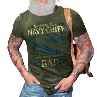 Some People Call Me Navy Chief Dad Gift Gift For Mens 3D Print Casual Tshirt | Mazezy