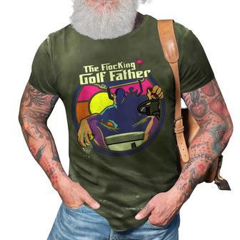 The Flocking Golf Father Funny Saying Golfing Golfer Humor 3D Print Casual Tshirt | Mazezy