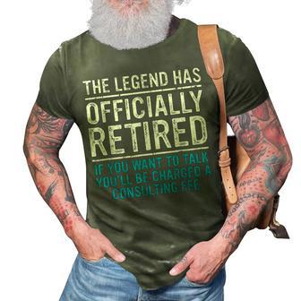 The Legend Has Officially Retired Father Funny Retirement 3D Print Casual Tshirt - Seseable