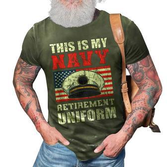 This Is My Navy Retirement Uniform Us Military 3D Print Casual Tshirt | Mazezy