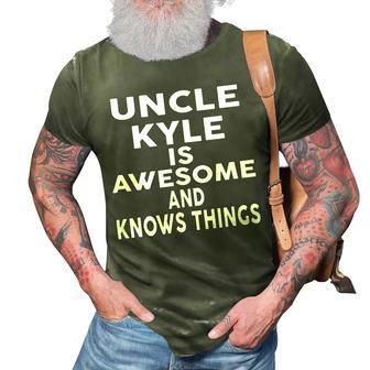 Uncle Kyle Is Awesome And Knows Things 3D Print Casual Tshirt | Mazezy