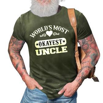 Worlds Most Okayest Uncle Funny Family Saying 3D Print Casual Tshirt | Mazezy