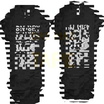 Dont Worry Dad Has Duct Tape - Funny Dad Men Women T-shirt Unisex Jersey Short Sleeve Crewneck Tee - Thegiftio