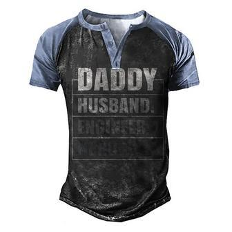 Daddy Husband Engineer Hero Fathers Day Men's Henley Raglan T-Shirt | Mazezy
