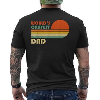 Mens Worlds Okayest Dad - Funny Father Gift - Retro Vintage  Men's Crewneck Short Sleeve Back Print T-shirt