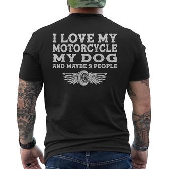 I Love My Motorcycle Dog And Maybe 3 People Funny Biker Men's Crewneck Short Sleeve Back Print T-shirt