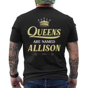 Queens Are Named Allison Gift Surname Funny Birthday Reunion Mens Back Print T-shirt