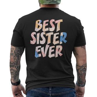 Best Sister Ever Appreciation Big Sisters Friends Sibling Mens Back Print T-shirt