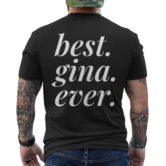 Best Gina Ever Name Personalized Woman Girl Bff Friend Mens Back Print T-shirt
