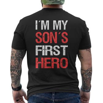 I´M My Sons First Hero Funny Fathers Day Dad Mens Back Print T-shirt