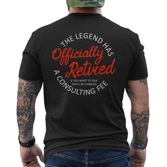 The Legend Has Officially Retired 2023 Funny Consulting Fee Mens Back Print T-shirt
