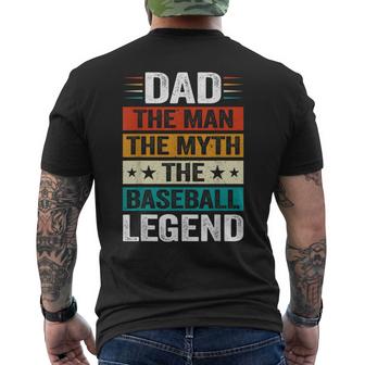 Dad The Man The Myth The Baseball Legend Baseball Mens Back Print T-shirt
