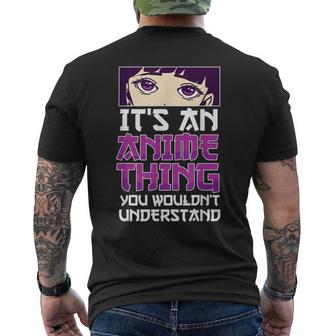 Its An Anime Thing You Wouldnt Understand Anime Eyes Anime Mens Back Print T-shirt