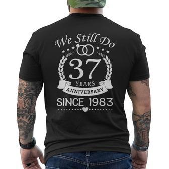 We Still Do 37 Years Since 1983 - 37Th Wedding Anniversary Men's T-shirt Back Print - Seseable