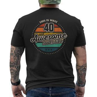 This Is What 40 And Awesome Looks Like 40Th Birthday Men's T-shirt Back Print - Seseable