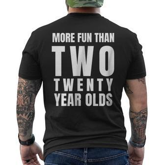 40Th Birthday More Fun Than Two Twenty Year Olds Men's Back Print T-shirt | Mazezy