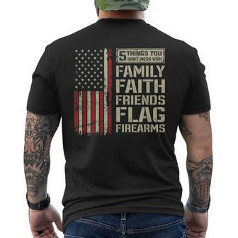 5 Things Dont Mess With Family Faith Friends Flag Firearms Men's T-shirt Back Print - Seseable