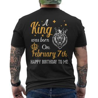 A King Was Born On February 7Th Happy Birthday To Me Dad Son Mens Back Print T-shirt | Mazezy