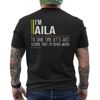 Aila Name Gift Im Aila Im Never Wrong Mens Back Print T-shirt - Seseable