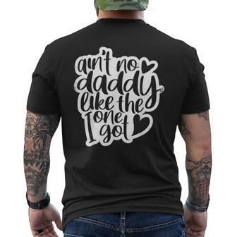 Aint No Daddy Like The One I Got Daughter Son Kids Men's Back Print T-shirt | Mazezy