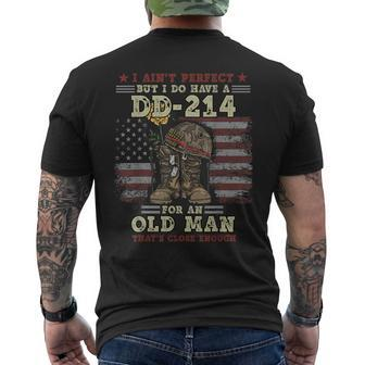 Mens I Aint Perfect But I Do Have A Dd-214 For An Old Man Men's T-shirt Back Print - Seseable