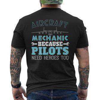 Aircraft Mechanic Pilots Need Heroes Too Mechanic T Mens Back Print T-shirt | Mazezy