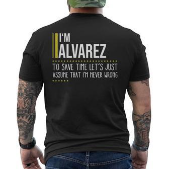 Alvarez Name Gift Im Alvarez Im Never Wrong Mens Back Print T-shirt - Seseable