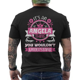 Angela Name | Its A Angela Thing You Wouldnt Understand Mens Back Print T-shirt - Seseable