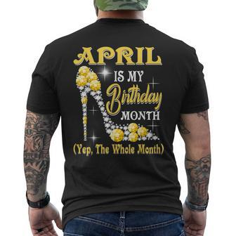 April Is My Birthday Month Yep The Whole Month Shoes Men's Back Print T-shirt | Mazezy