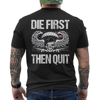 Army Motivational Die First Then Quit Veteran Military Mens Back Print T-shirt | Mazezy