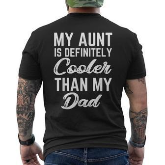 My Aunt Is Definitely Cooler Than My Dad Girl Boy Aunt Love Men's T-shirt Back Print - Seseable
