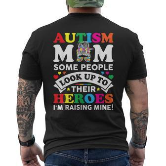 Autism Some People Look Up To Their Heroes Im Raising Mine Mens Back Print T-shirt - Thegiftio UK