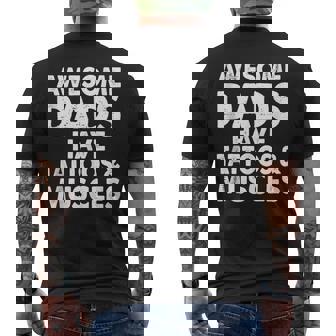 Awesome Dads Have Tattoos And Muscles Fathers Day Men's T-shirt Back Print - Thegiftio