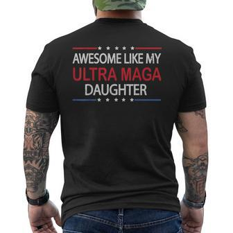 Awesome Like My Ultra Maga Daughter Fathers Day Dad & Mom Mens Back Print T-shirt | Mazezy