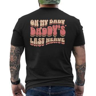 On My Baby Daddys Last Nerve Fathers Day Men's T-shirt Back Print - Thegiftio UK