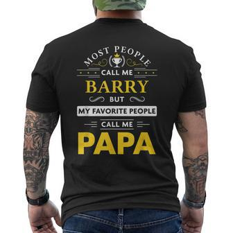 Barry Name Gift My Favorite People Call Me Papa Gift For Mens Mens Back Print T-shirt - Seseable