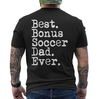 Best Bonus Soccer Dad Ever For Stepdad From Son And Daughter Gift For Mens Men's Crewneck Short Sleeve Back Print T-shirt
