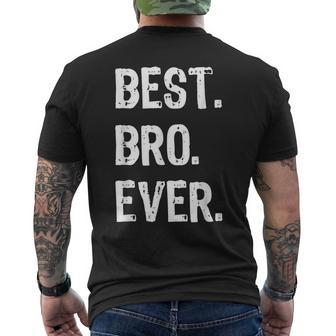 Best Bro Ever Brother Funny Cool Gift Christmas Mens Back Print T-shirt - Seseable
