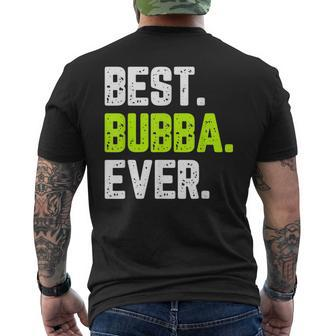 Best Bubba Ever Funny Quote Gift Cool Mens Back Print T-shirt - Seseable
