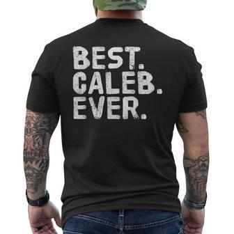 Best Caleb Ever Funny Personalized Name Joke Gift Idea Mens Back Print T-shirt - Seseable