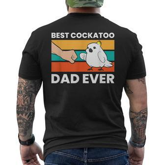 Best Cockatoo Dad Ever Cockatoo Pet Cockatoo Men's Back Print T-shirt | Mazezy