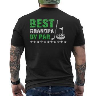 Best Grandpa By Par Golf Lover Fathers Day Funny Dad Gift For Mens Men's Crewneck Short Sleeve Back Print T-shirt