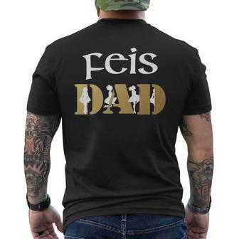 Best Irish Dancing Love My Feis Dad Men's Back Print T-shirt | Mazezy